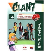 Clan 7 Con ¡Hola, Amigos! Level 4 Libro del Profesor + CD + CD-ROM von Editorial Edinumen