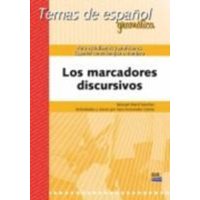 Temas de Español Gramática. Los Marcadores Discursivos von Editorial Edinumen