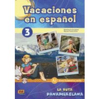 Vacaciones En Español Level 3 La Ruta Panamericana Libro + CD von Editorial Edinumen