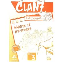 Clan 7 Con ¡Hola, Amigos! Level 3 Cuaderno de Actividades von Editorial Edinumen