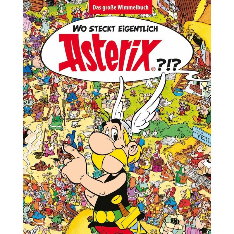 Wo steckt eigentlich Asterix? - Das große Wimmelbuch von Ehapa Comic Collection