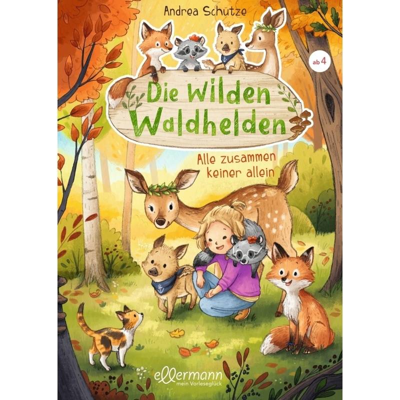 Alle zusammen, keiner allein / Die wilden Waldhelden Bd.3 von Ellermann