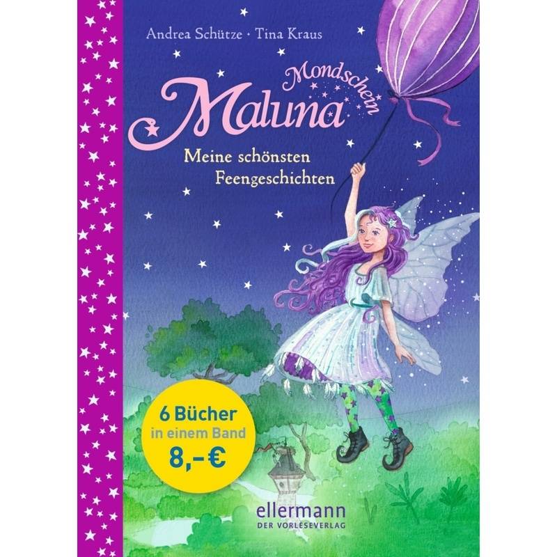 Meine schönsten Feengeschichten / Maluna Mondschein Bd.17 von Ellermann
