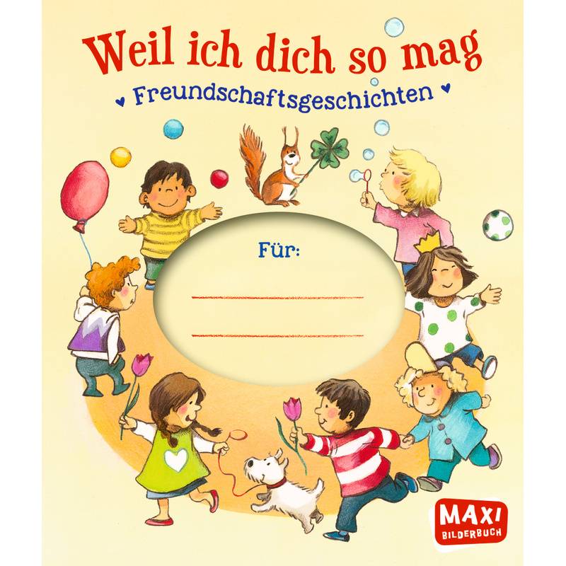 Maxi Bilderbuch / Weil ich dich so mag von Ellermann