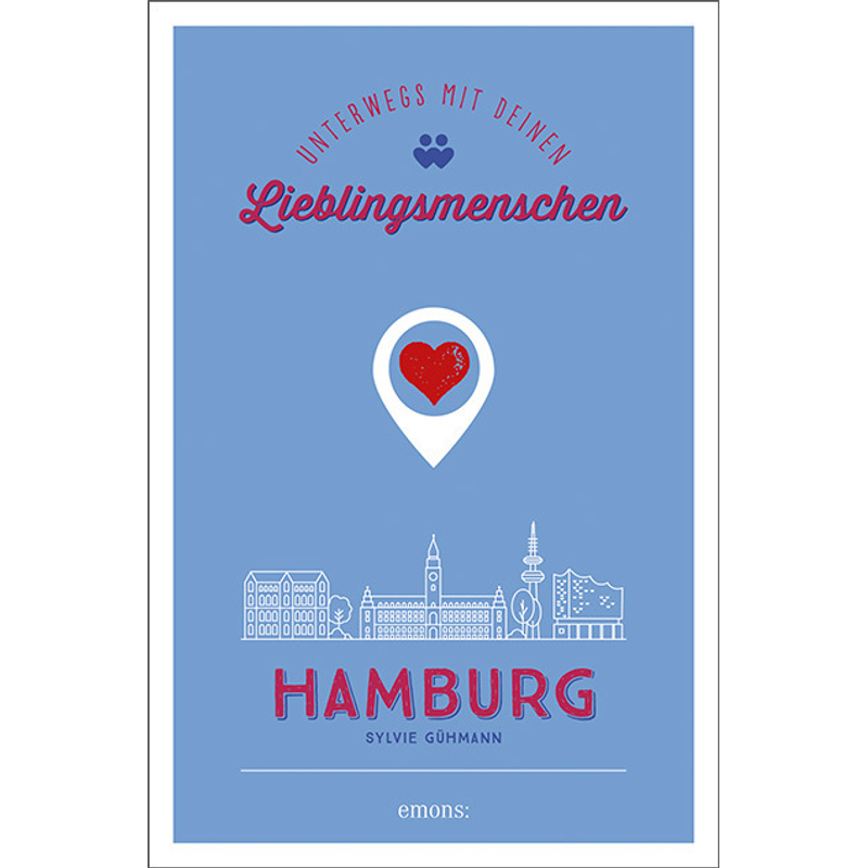 Hamburg. Unterwegs mit deinen Lieblingsmenschen von Emons Verlag