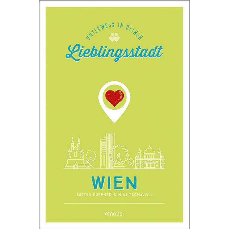 Wien. Unterwegs in deiner Lieblingsstadt von Emons Verlag
