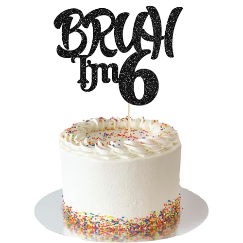 Ephlyn 1 x Bruh I'm 6 Tortenaufsatz mit Glitzer, Aufschrift "Happy 6th Birthday", Bro I'm 6 It's My 6th Birthday, Kuchendekoration für Cheers to 6 Jahre, Party-Dekorationen, Zubehör, Schwarz von Ephlyn
