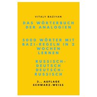 Das Wörterbuch der Analogien Russisch–Deutsch/Deutsch–Russisch mit Bazi-Regeln: 5000 russische Wörter mit Bazi-Regeln in 2 Wochen lernen von Epubli