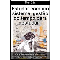 Estudar com um sistema, gestão do tempo para estudar von Epubli