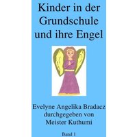 Kinder in der Grundschule und ihre Engel von Epubli