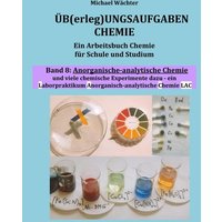 Üb(erleg)ungsaufgaben Chemie / Anorganisch-analytische Chemie (Übungsaufgaben Chemie, Band 8) von Epubli
