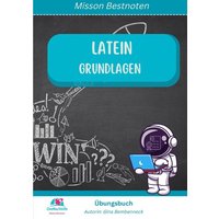 Übungsbuch Latein Grundlagen - Mission Bestnoten von Epubli