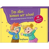 Das alles können wir schon! Alltagskompetenzen fördern von Ernst Kaufmann Verlag