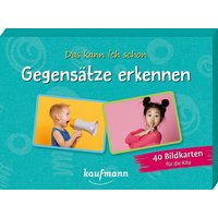 Das kann ich schon - Gegensätze erkennen Das kann ich schon - Gegensätze erkennen von Ernst Kaufmann Verlag