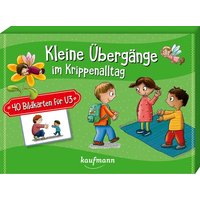Kleine Übergänge im Krippenalltag Kleine Übergänge im Krippenalltag von Ernst Kaufmann Verlag