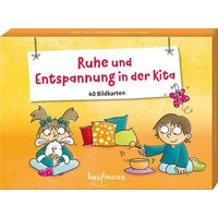 Ruhe und Entspannung in der Kita Ruhe und Entspannung in der Kita von Ernst Kaufmann Verlag