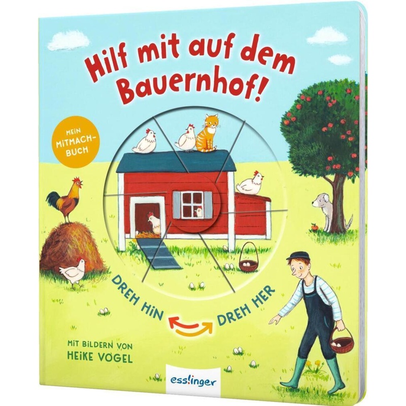Dreh hin - Dreh her / Dreh hin - Dreh her: Hilf mit auf dem Bauernhof! von Esslinger in der Thienemann-Esslinger Verlag GmbH