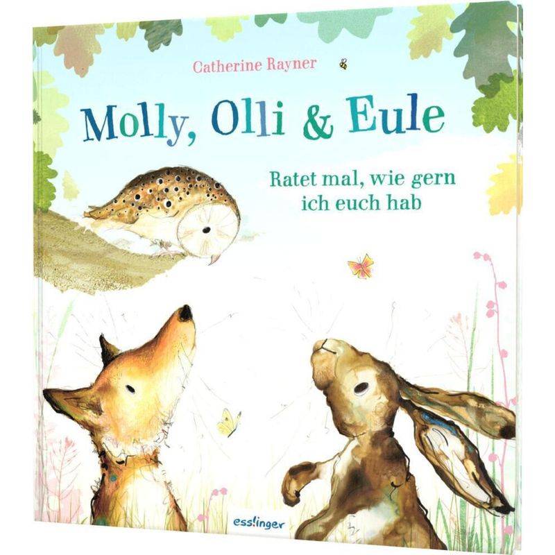 Ratet mal, wie gern ich euch hab / Molly, Olli & Eule Bd.2 von Esslinger in der Thienemann-Esslinger Verlag GmbH
