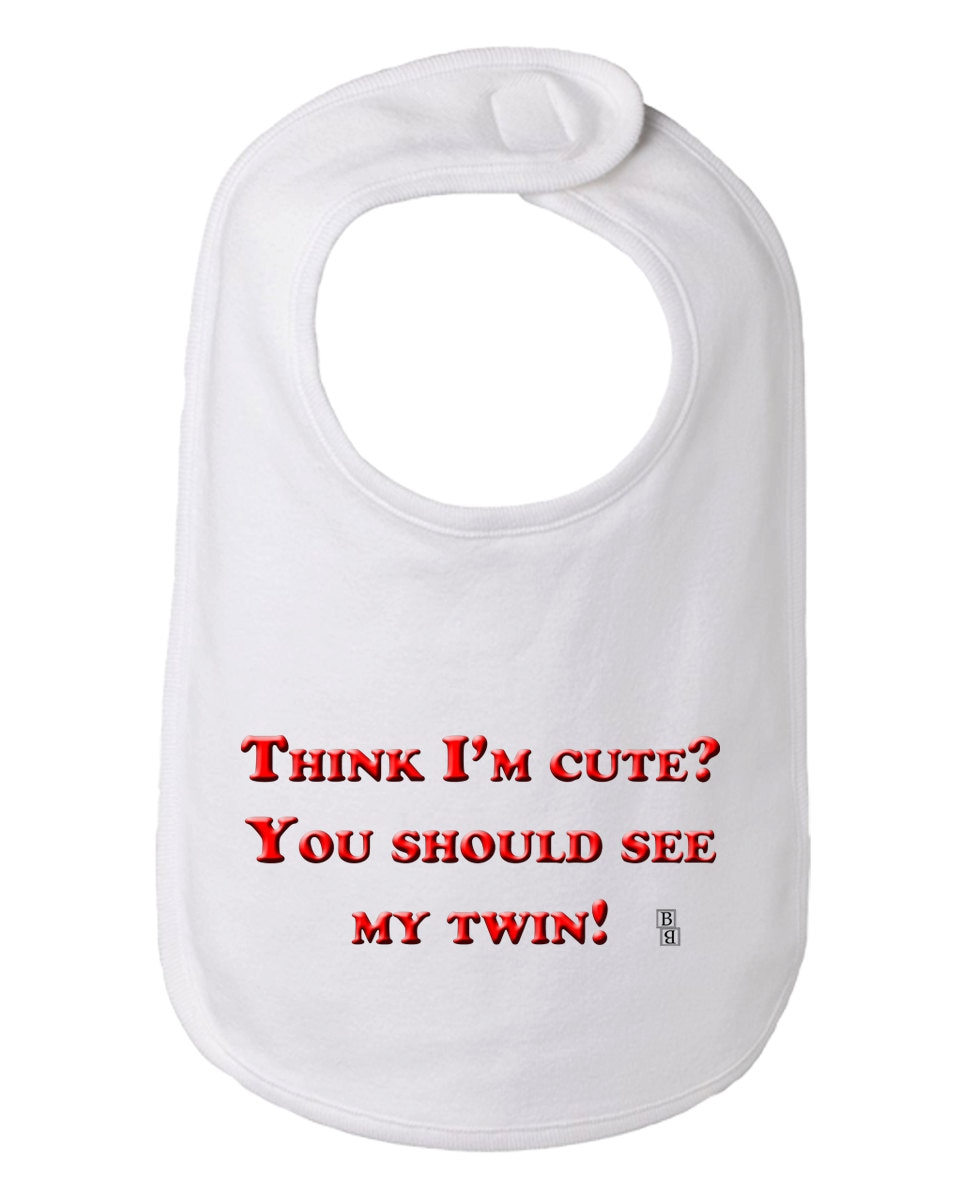 Denken Sie, Dass Ich Bin Süß? Sie Sollten Meine Twin Lustige Baby-Lätzchen, Zwillinge Lätzchen, Baby-Kleidung, Babys Zwillinge, Lätzchen Für Sehen von Etsy - BBIApparel