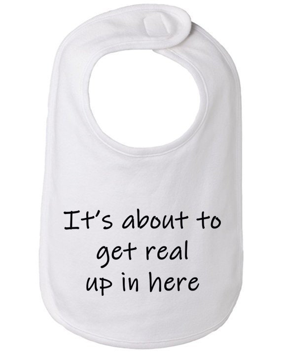 Es Ist Zu Get Real Bis in Hier Baby Lustige Baby-Lätzchen, Baby-Geschenk von Etsy - BBIApparel