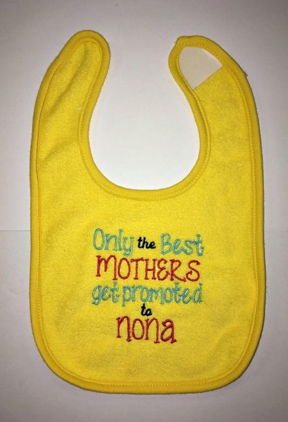 Nur Die Besten Mütter Werden Zu Nona Befördert Benutzerdefinierte Bestickte Lätzchen von Etsy - BoutiqfullyYours
