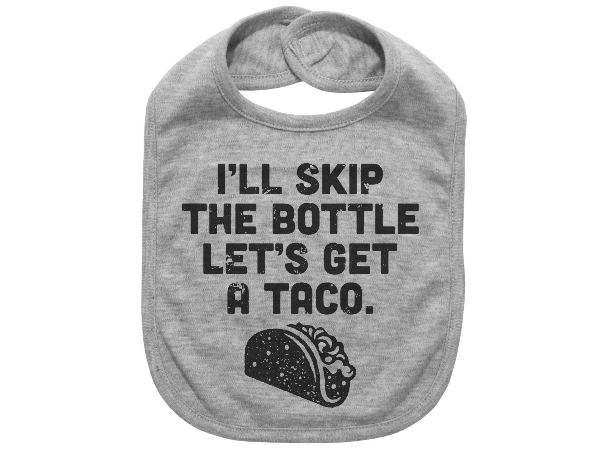 Lustige Baby-Lätzchen, Ich Werde Die Flasche Überspringen Lassen Sie Uns Tacos Bekommen, Baby-Taco-Lätzchen, Baby-Dusche-Geschenk von Etsy - EbenezerFire
