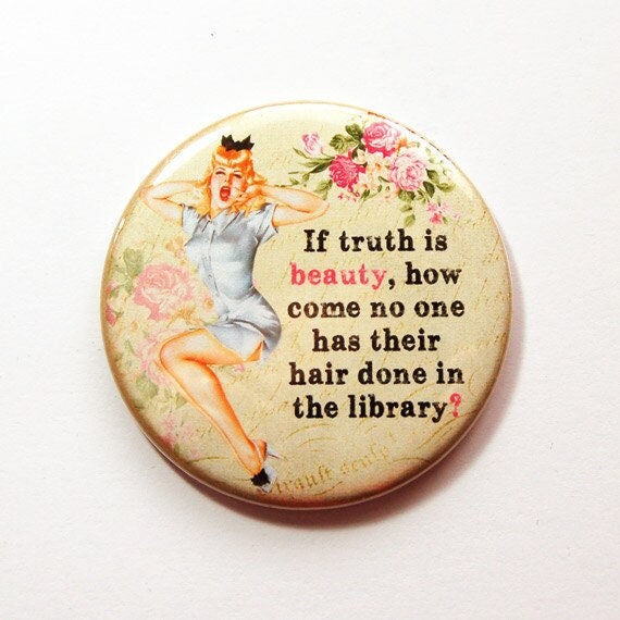 Lustiger Taschenspiegel, Spiegel, Humor, Beauty, Lustiger Spruch, Freche Frauen, Geschenk Für Freundin, Retro | 3473 von Etsy - KellysMagnets