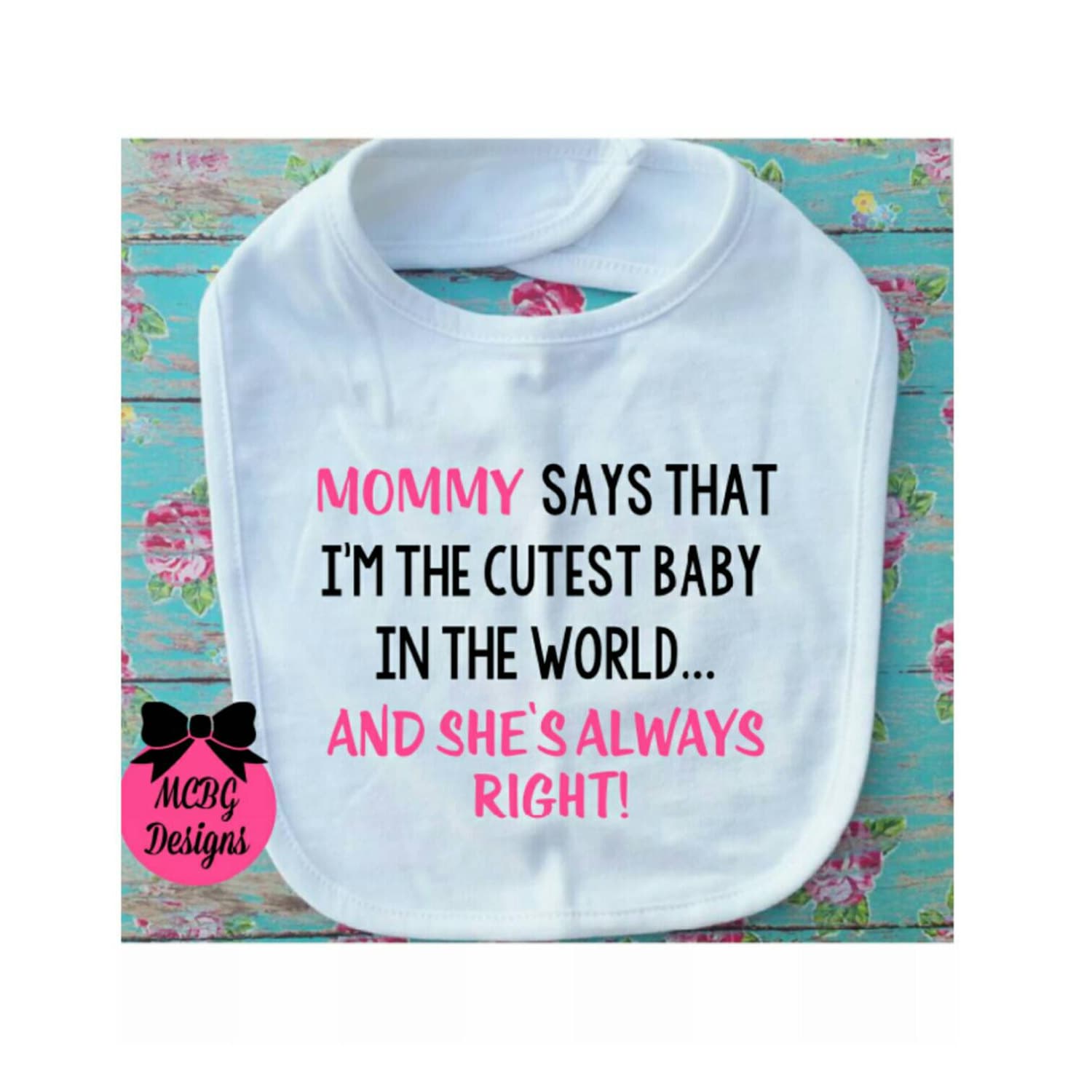 Babylätzchen Mama Sagt, Dass Ich Das Süßeste Baby Der Welt Bin Lätzchen Individuelle Geschenke Für Babys von Etsy - MCBGDesigns