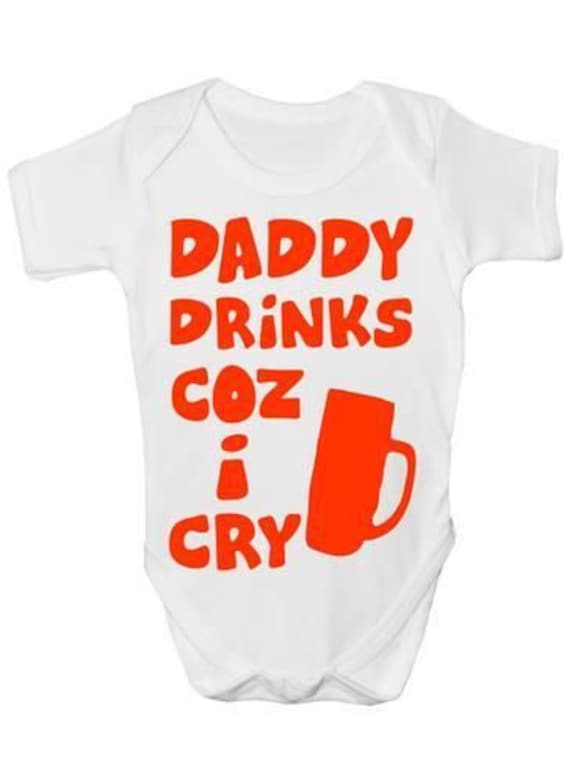 Daddy Drinks Cos I Cry Baby Body Weste Kleidung Lustiges Geschenk von Etsy - Print4ustore