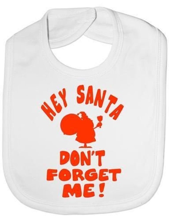 Hey Santa Vergiss Mich Nicht Lustig Baby Kleinkind Neugeborenen Lätzchen Geschenk von Etsy - Print4ustore
