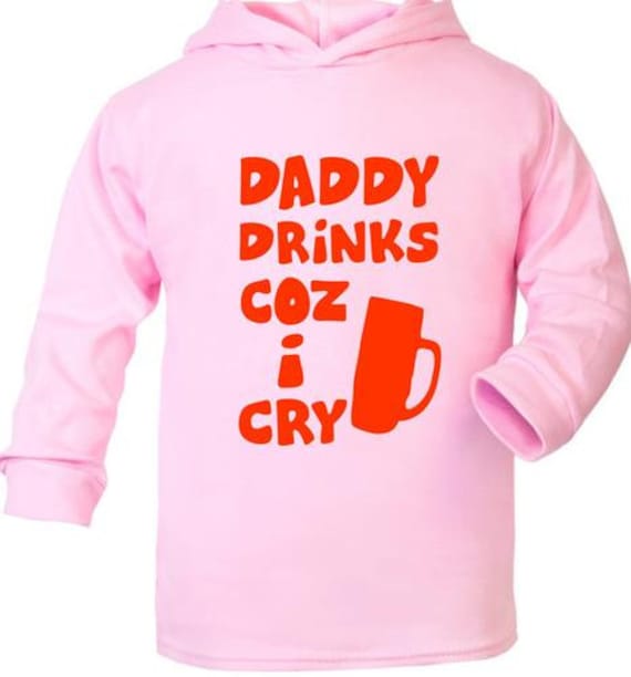Print4U Daddy Drinks Cos I Cry Supersoft Baby Hoodie von Etsy - Print4ustore
