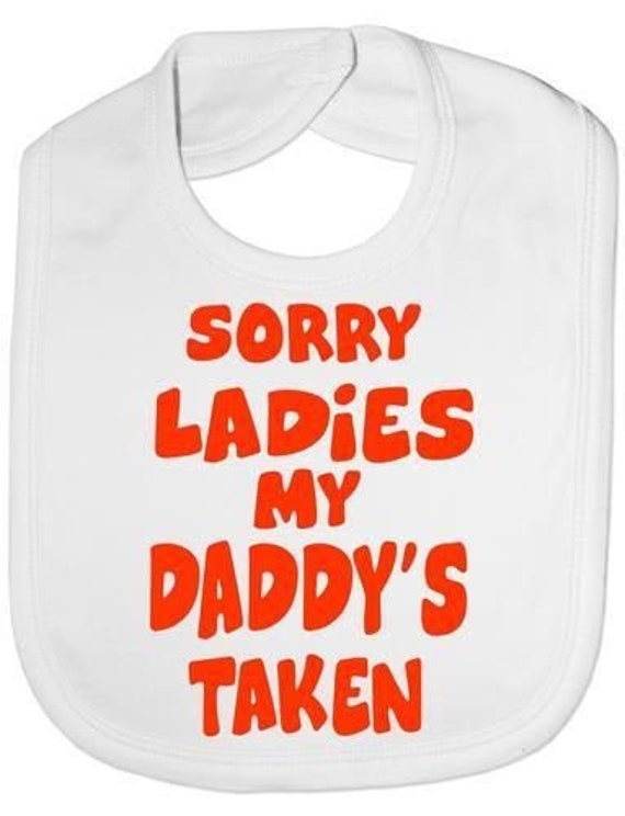 Sorry Ladies Daddy Es Taken Funny Baby Kleinkind Neugeborenel Bib Geschenk Sorry Ladies Daddy Es Taken Funny Baby Kleinkind Neugeborenel Bib Geschenk von Etsy - Print4ustore