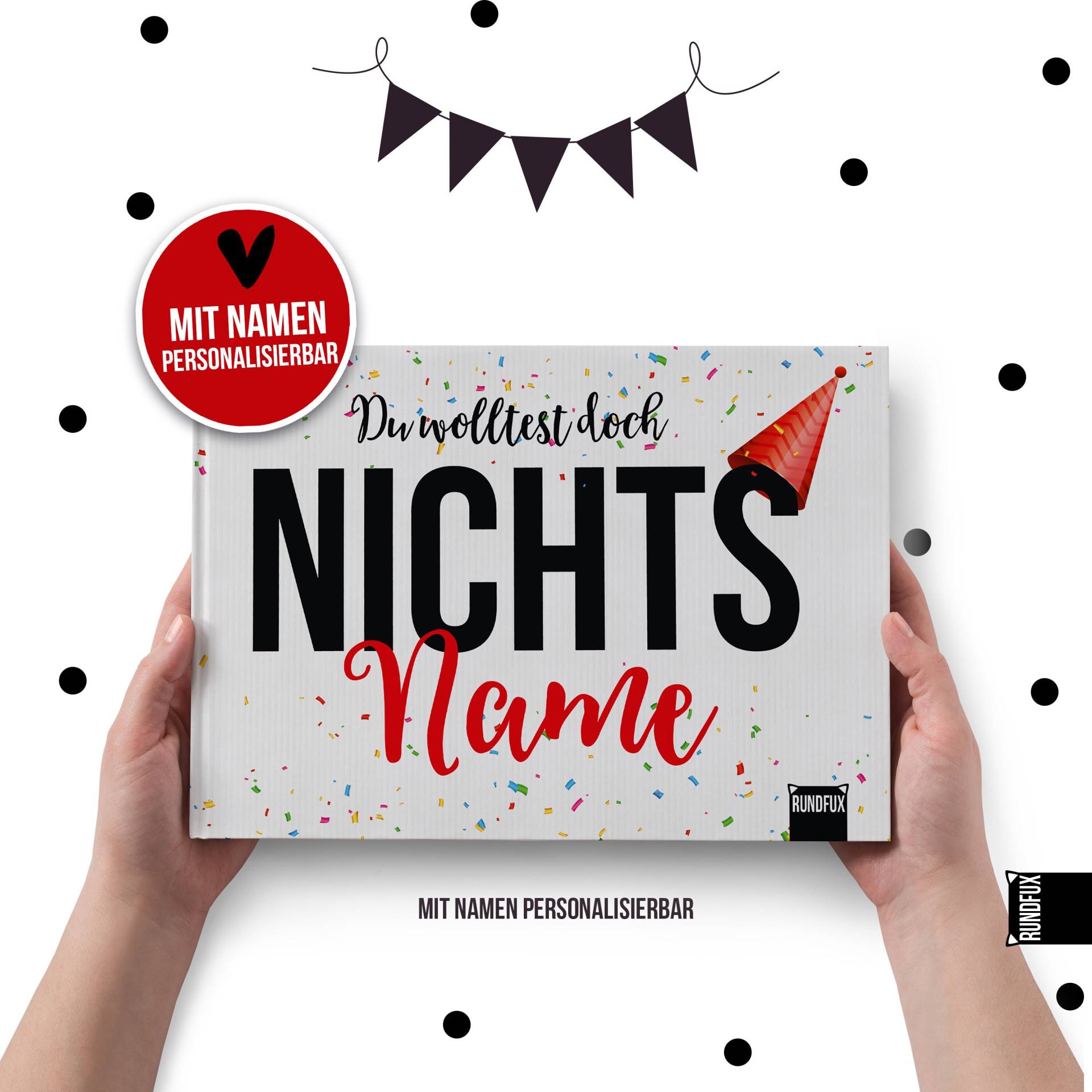Personalisiertes Geschenkbuch Konfetti Mit Namen - Du Wolltest Doch Nichts. Oder? Das Gag-Geschenk Für Alle Die Sich Nichts Wünschen Personalisiertes Geschenkbuch Konfetti Mit Namen - Du Wolltest Doch Nichts. Oder? Das Gag-Geschenk Für Alle Die Sich Nichts Wünschen von Etsy - Rundfux