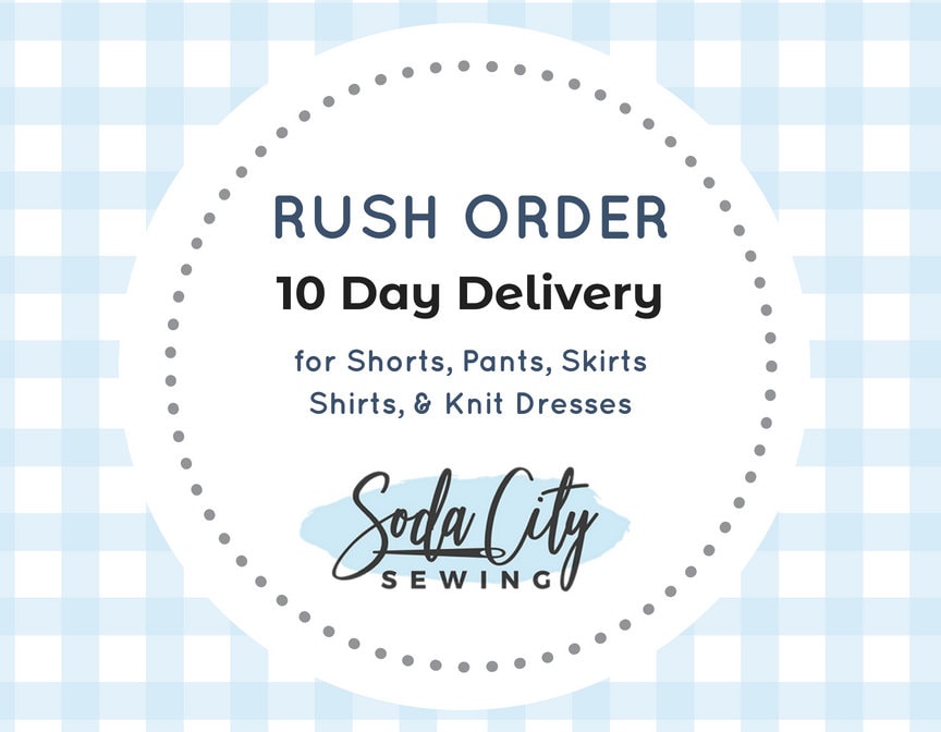 Rush Order Add On - 10 Tage Lieferung Für Hemden, Hosen, Shorts, Röcke Und Strickkleider, Die Mit Kostenlosem Versand Ausgecheckt Haben Rush Order Add On - 10 Tage Lieferung Für Hemden, Hosen, Shorts, Röcke Und Strickkleider, Die Mit Kostenlosem Versand Ausgecheckt Haben von Etsy - SodaCitySewing