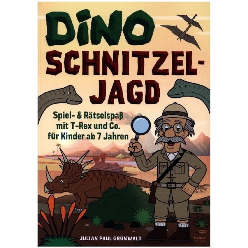 Dino Schnitzeljagd Spiel - Auf Schatzsuche mit Dinosauriern in der Urzeit von Eulogia