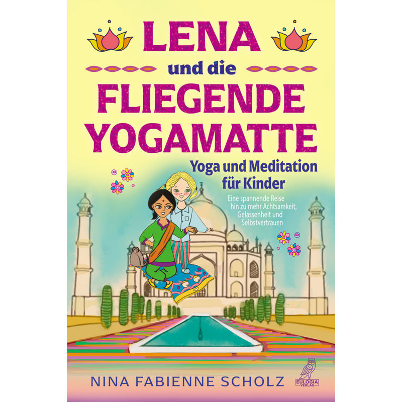 Lena und die fliegende Yogamatte - Yoga und Meditation für Kinder, 100 Teile von Eulogia