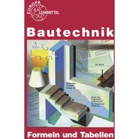 Frey, H: Bautechnik Formeln und Tabellen von Europa-Lehrmittel
