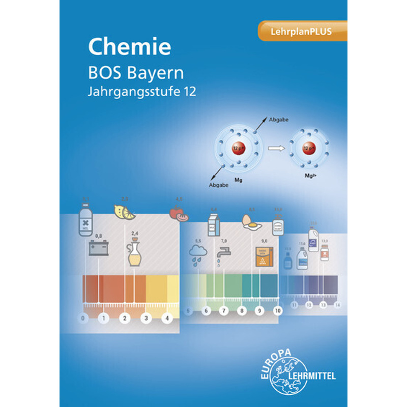 Chemie BOS Bayern Jahrgangsstufe 12 von Europa-Lehrmittel