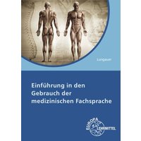 Lungauer, G: Einführung in den Gebrauch der medizinischen Fa von Europa-Lehrmittel