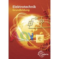 Elektrotechnik Grundbildung von Europa-Lehrmittel