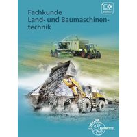 Fachkunde Land- und Baumaschinentechnik von Europa-Lehrmittel