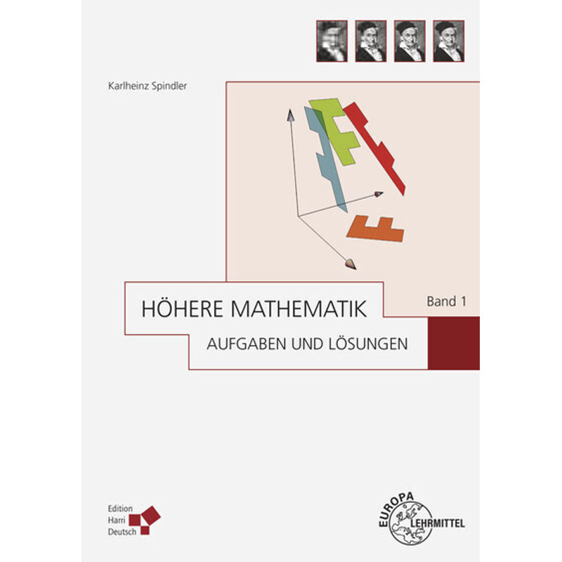 Höhere Mathematik Aufgaben und Lösungen Band 1 von Europa-Lehrmittel