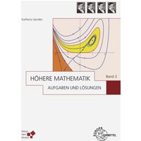 Höhere Mathematik Aufgaben und Lösungen Band 3 von Europa-Lehrmittel