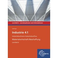 Industrie 4.1 - Materialwirtschaft/Beschaffung. Lernfeld 6 von Europa-Lehrmittel