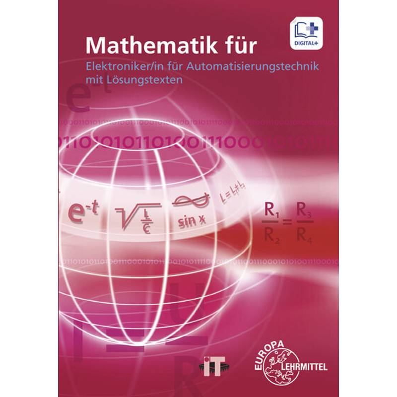 Mathematik für Elektroniker/in für Automatisierungstechnik mit Lösungstexten, m. DVD-ROM von Europa-Lehrmittel