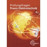 Prüfungsfragen Praxis Elektrotechnik von Europa-Lehrmittel