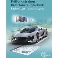 Prüfungstrainer Kraftfahrzeugtechnik Fachwissen Gesellenprüfung Teil 2 von Europa-Lehrmittel
