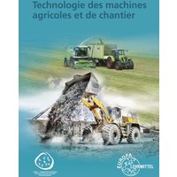 Technologie des machines agricoles et de chantier von Europa-Lehrmittel