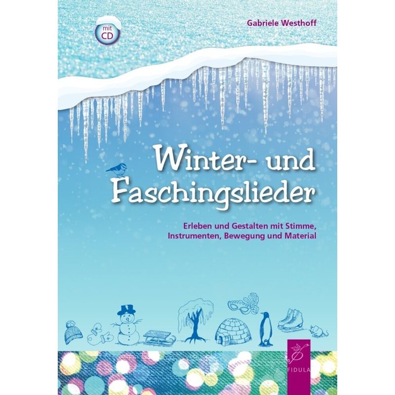 Winter- und Faschingslieder, m. 1 Audio-CD von FIDULA