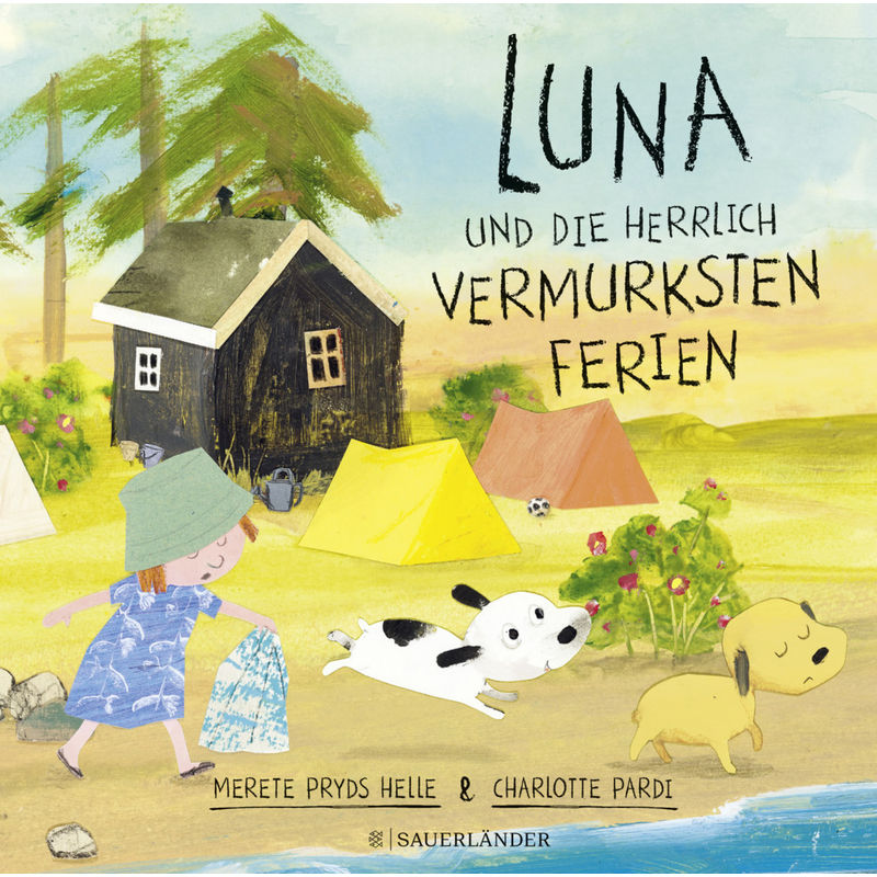 Luna und die herrlich vermurksten Ferien von FISCHER Sauerländer